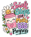 Small Steps, Big Progress Inspirational Sticker