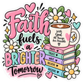 Faith Fuels a Brighter Tomorrow Inspirational Sticker