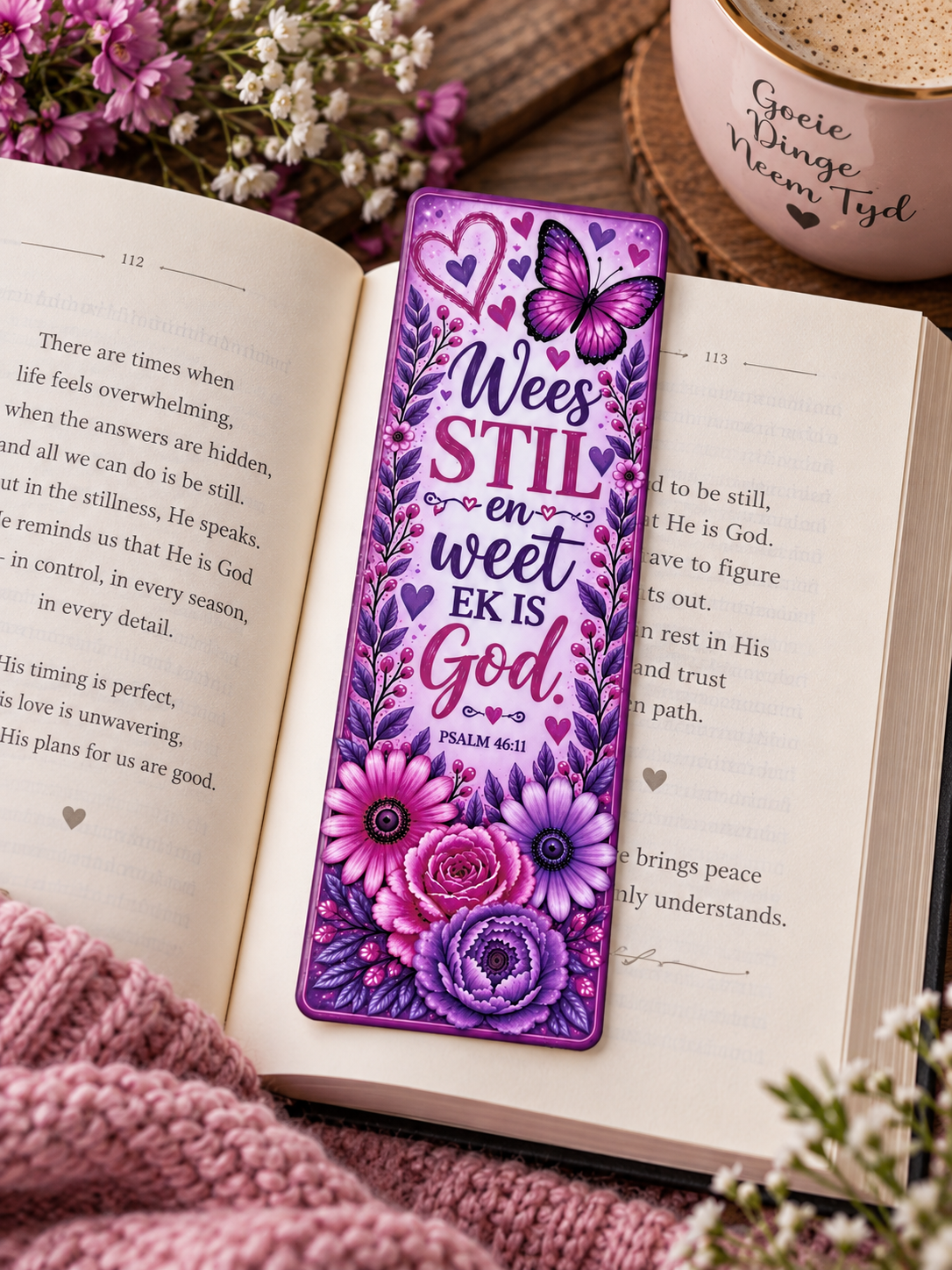“Wees Stil en Weet” Floral Faith Bookmark