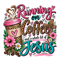 Running on Coffee & a Whole Lot of Jesus Sticker 5cm x 5cm