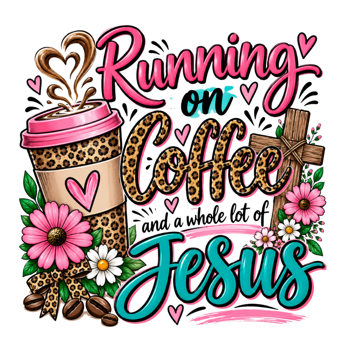 Running on Coffee & a Whole Lot of Jesus Sticker 5cm x 5cm