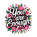 You Are Enough Floral Inspirational Sticker